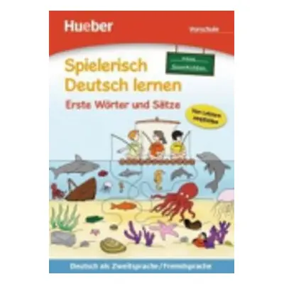 Spielerisch Deutsch lernen: Erste Wörter und Sätze: Vorschule (Neue Geschichten) - Krystyna Kuhn