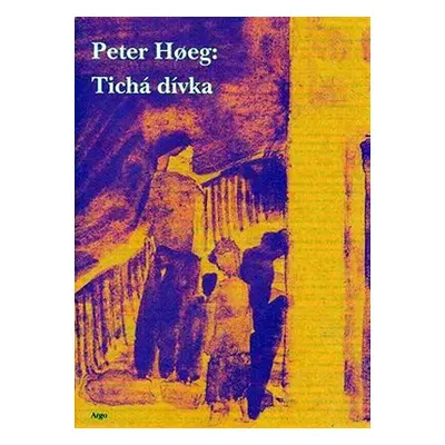 Tichá dívka, 1. vydání - Peter Høeg