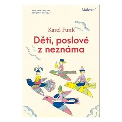 Děti, poslové z neznáma - Karel Funk