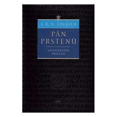 Pán prstenů - Společenstvo prstenu - John Ronald Reuel Tolkien