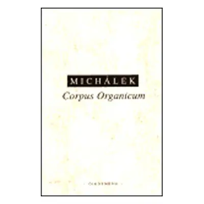 Corpus Organicum - Jiří Michálek