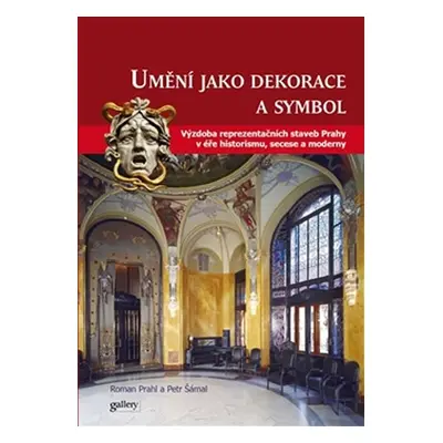 Umění jako symbol a dekorace - Roman Prahl