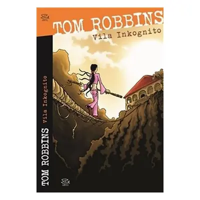 Vila Inkognito, 1. vydání - Tom Robbins