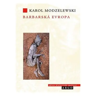 Barbarská Evropa - Karol Modzelewski