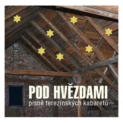 Pod hvězdami - Písně terezínských kabaretů - CD - Karel Švenk