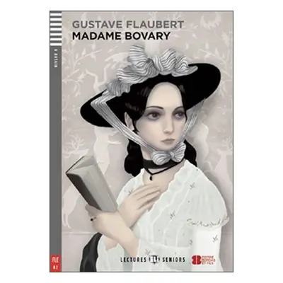 Lectures ELI Seniors 4/B2: Madame Bovary+CD - Gustave Flaubert