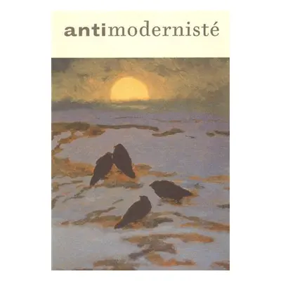 Antimodernisté - Jiří Olič