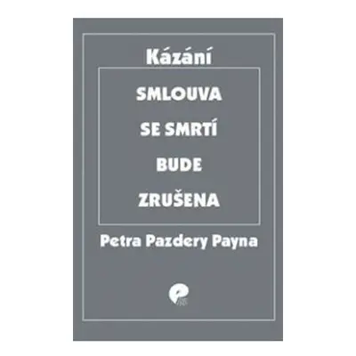 Smlouva se smrtí bude zrušena - Payne Petr Pazdera