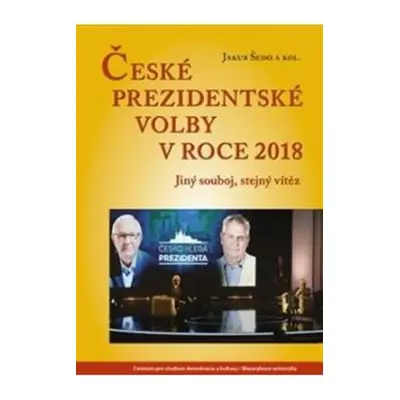 České prezidentské volby v roce 2018 - Jiný souboj, stejný vítěz - Jakub Šedo