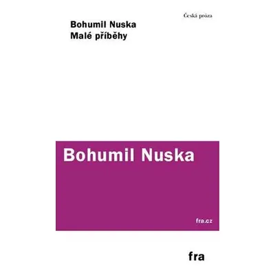 Malé příběhy - Bohumil Nuska