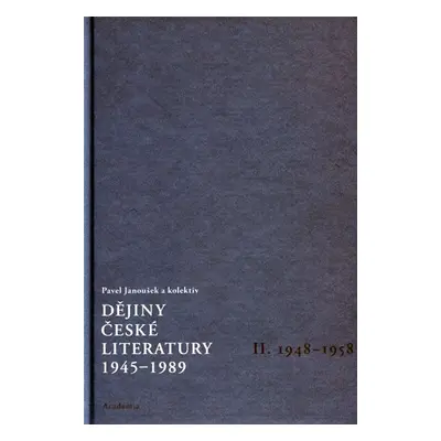 Dějiny české literatury 1945-1989 - II.díl 1948-1958+CD - Pavel Janoušek