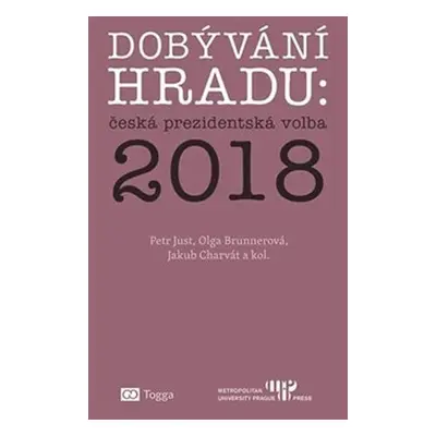 Dobývání Hradu: česká prezidentská volba 2018 - Jakub Charvát