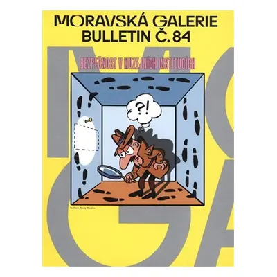 Bulletin Moravské galerie v Brně č.84