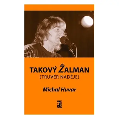 Takový Žalman - Michal Huvar