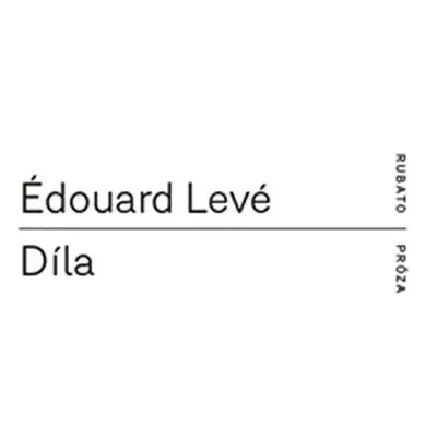 Díla - Édouard Levé