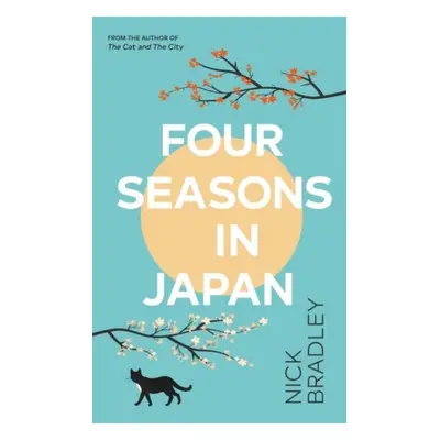 Four Seasons in Japan: A big-hearted book-within-a-book about finding purpose and belonging, per