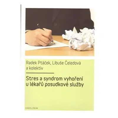 Stres a syndrom vyhoření u lékařů posudkové služby - Radek Ptáček