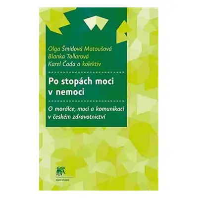 Po stopách moci v nemoci - Blanka Tollarová