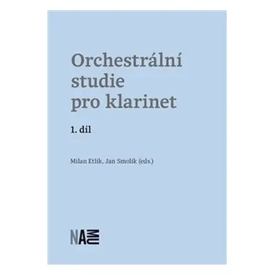 Orchestrální studie pro klarinet 1. díl - Milan Etlík