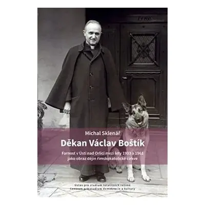 Děkan Václav Boštík a dějiny farnosti v Ústí nad Orlicí - Farnost v Ústí nad Orlicí mezi lety 19