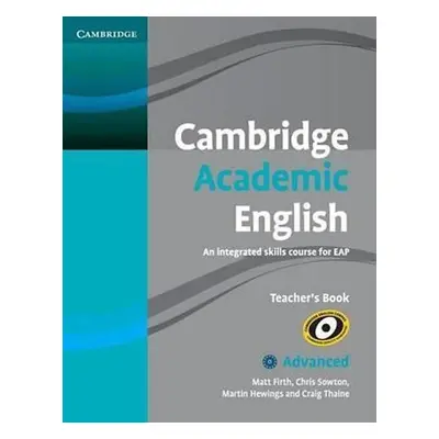 Cambridge Academic English C1 Advanced Teachers Book - Matt Firth