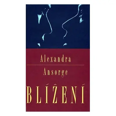 Blížení - Alexandra Ansorge