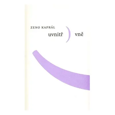 Uvnitř vně - Zeno Kaprál