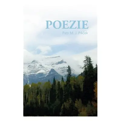 Poezie - Petr M. J. Pěček