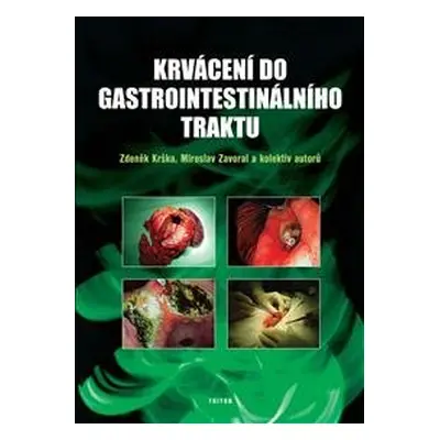 Krvácení do gastrointestinálního traktu - Krška Zdeněk