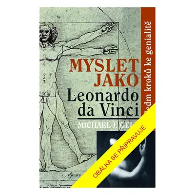 Myslet jako Leonardo da Vinci - Michael J. Gelb