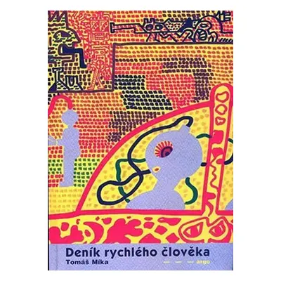 Deník rychlého člověka - Tomáš Míka