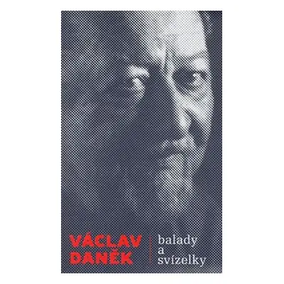 Balady a svízelky - Václav Daněk