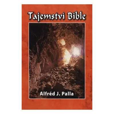 Tajemství bible - Alfred J. Palla