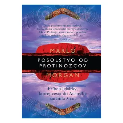 Posolstvo od protinožcov - Marlo Morgan