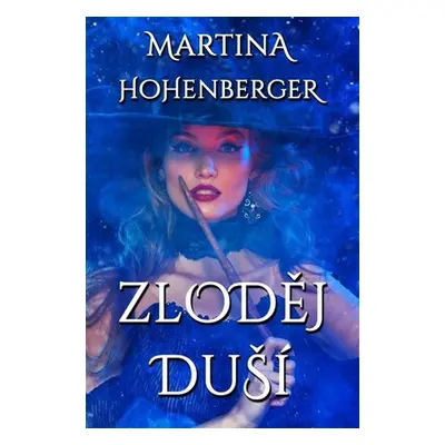 Zloděj duší - Martina Hohenberger