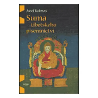 Suma tibetského písemnictví - Josef Kolmaš