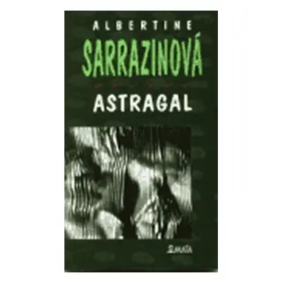 Astragal - Albertine Sarrazin