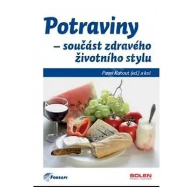 Potraviny - součást zdravého životního stylu - Pavel Kohout