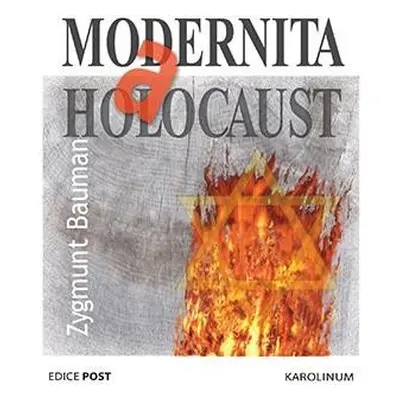 Modernita a holocaust, 3. vydání - Zygmunt Bauman