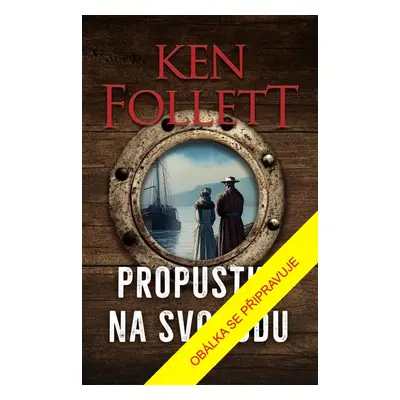 Propustka na svobodu, 3. vydání - Ken Follett