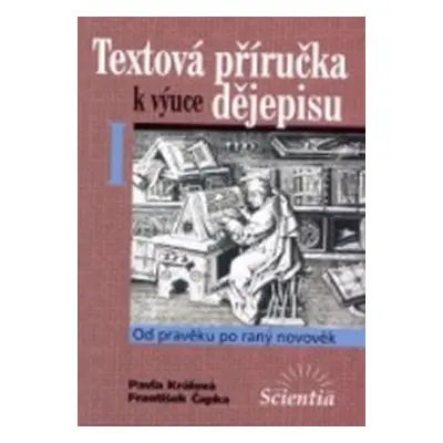 Textová příručka k výuce dějepisu I. - Pavla Králová