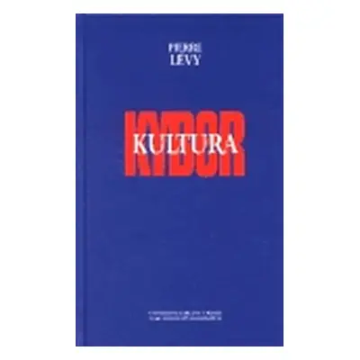 Kyberkultura - Pierre Lévy