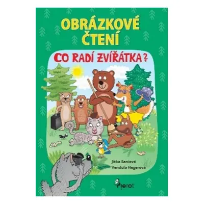 Co radí zvířátka - Obrázkové čtení - Jitka Saniová