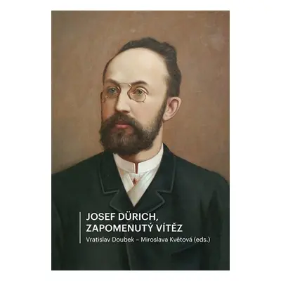 Josef Dürich - Zapomenutý vítěz - Vratislav Doubek