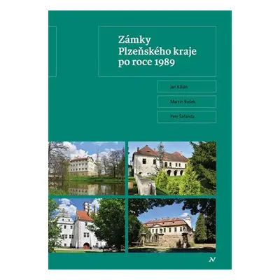 Zámky Plzeňského kraje po roce 1989 - Jan Kilian