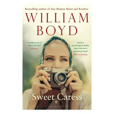 Sweet Caress - The Many Lives of Amory Clay - William Boyd