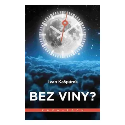 Bez viny? - Ivan Kašpárek