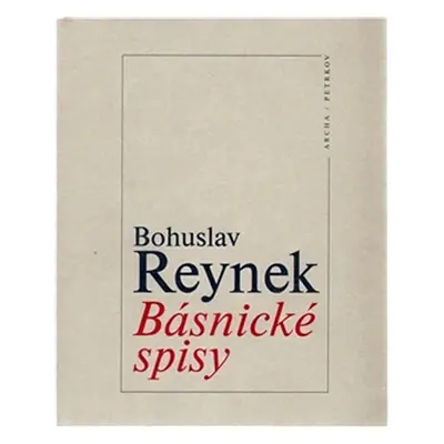 Básnické spisy - Bohuslav Reynek