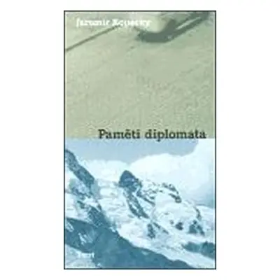 Paměti diplomata - Jaromír Kopecký