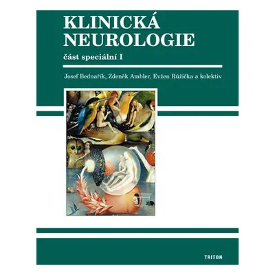 Klinická neurologie - speciální část I - Josef Bednařík